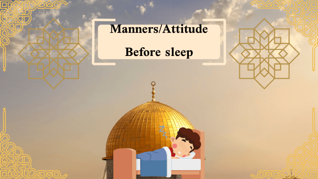 Attitude – Adab sebelum tidur