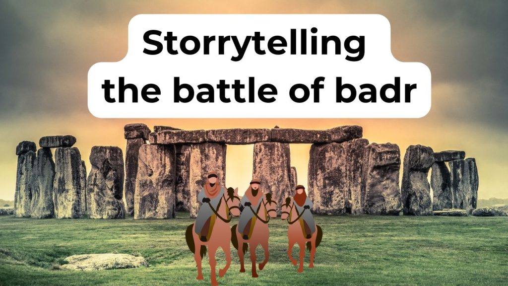 Storytelling about the battle of Badr