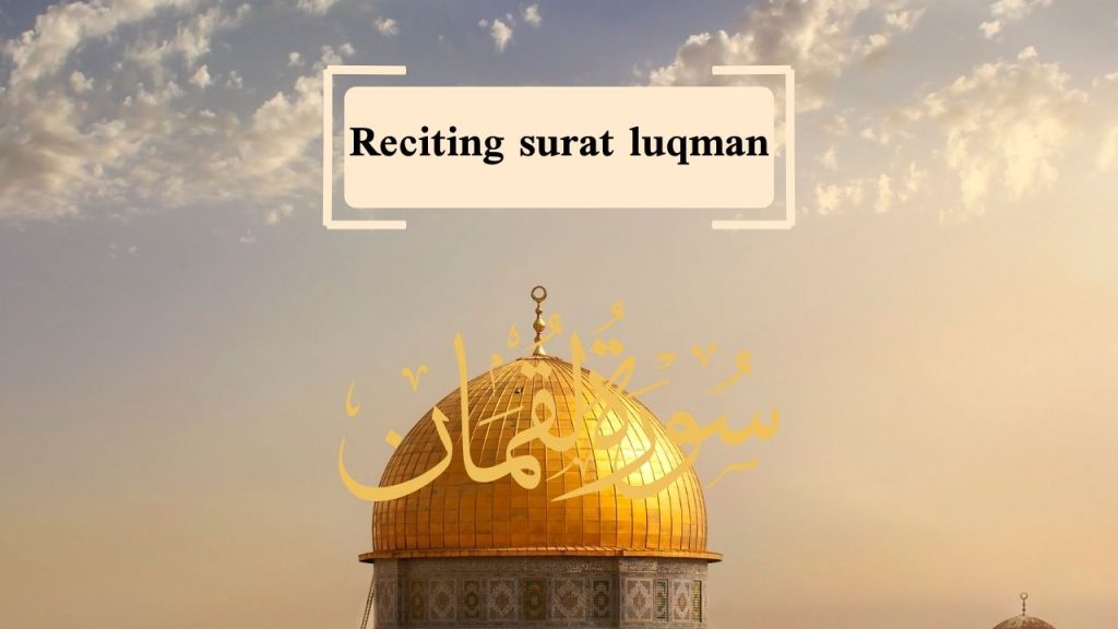 Reciting surat Luqman